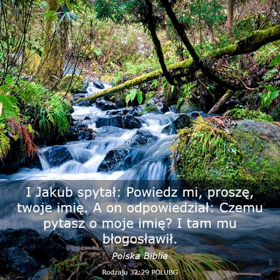 Picture 03 - Rodzaju 32:29 POLUBG - I Jakub spytał: Powiedz mi, proszę, twoje - Bible Verse Picture
