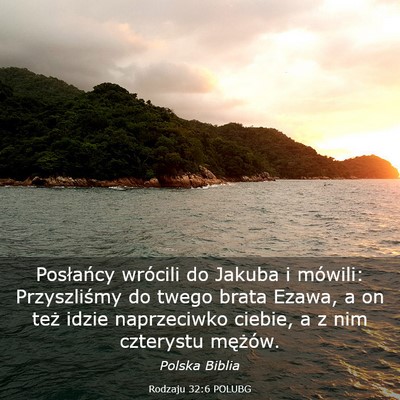 Picture 03 - Rodzaju 32:6 POLUBG - Posłańcy wrócili do Jakuba i mówili: - Bible Verse Picture