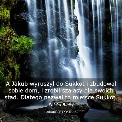 Picture 03 - Rodzaju 33:17 POLUBG - A Jakub wyruszył do Sukkot i zbudował sobie - Bible Verse Picture