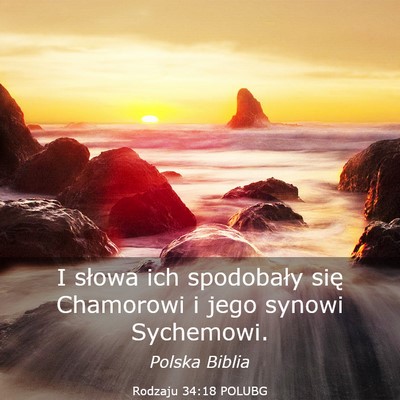 Picture 03 - Rodzaju 34:18 POLUBG - I słowa ich spodobały się Chamorowi i jego - Bible Verse Picture