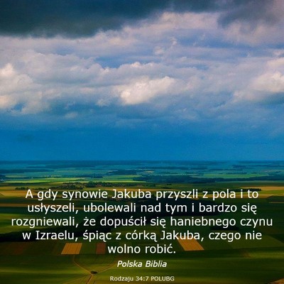Picture 03 - Rodzaju 34:7 POLUBG - A gdy synowie Jakuba przyszli z pola i to - Bible Verse Picture