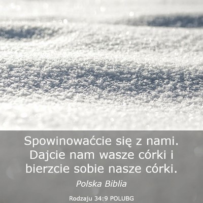 Picture 03 - Rodzaju 34:9 POLUBG - Spowinowaćcie się z nami. Dajcie nam wasze - Bible Verse Picture