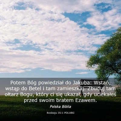 Picture 03 - Rodzaju 35:1 POLUBG - Potem Bóg powiedział do Jakuba: Wstań, wstąp - Bible Verse Picture