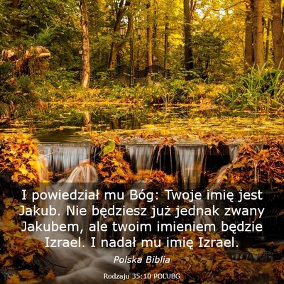 Picture 03 - Rodzaju 35:10 POLUBG - I powiedział mu Bóg: Twoje imię jest Jakub. - Bible Verse Picture