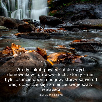 Picture 03 - Rodzaju 35:2 POLUBG - Wtedy Jakub powiedział do swych domowników i do - Bible Verse Picture
