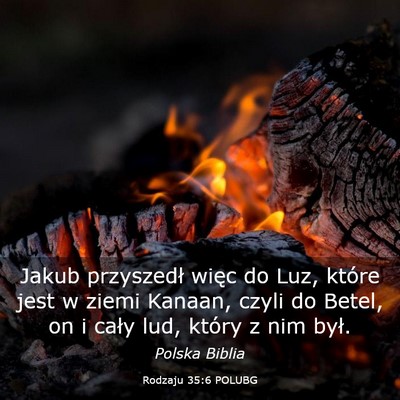 Picture 03 - Rodzaju 35:6 POLUBG - Jakub przyszedł więc do Luz, które jest w - Bible Verse Picture