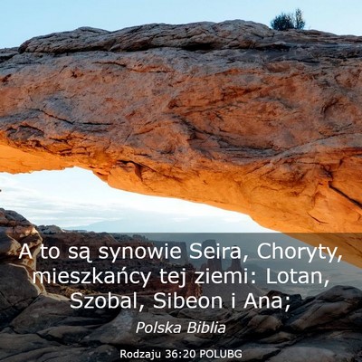 Picture 03 - Rodzaju 36:20 POLUBG - A to są synowie Seira, Choryty, mieszkańcy tej - Bible Verse Picture