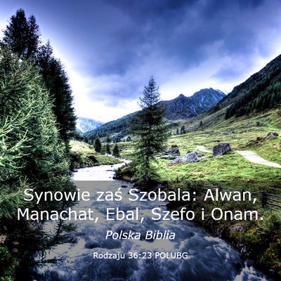 Picture 03 - Rodzaju 36:23 POLUBG - Synowie zaś Szobala: Alwan, Manachat, Ebal, - Bible Verse Picture