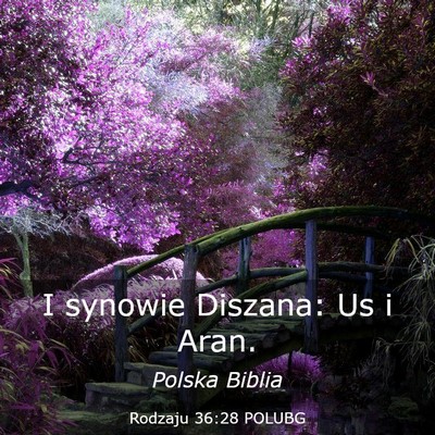Picture 03 - Rodzaju 36:28 POLUBG - I synowie Diszana: Us i - Bible Verse Picture