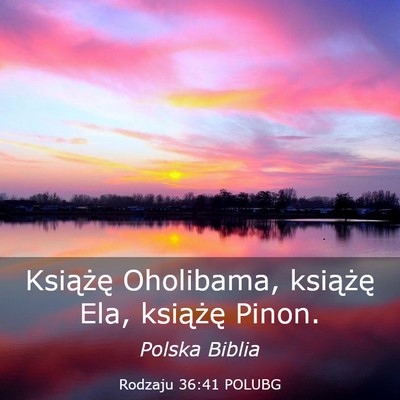 Picture 03 - Rodzaju 36:41 POLUBG - Książę Oholibama, książę Ela, książę - Bible Verse Picture