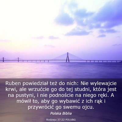 Picture 03 - Rodzaju 37:22 POLUBG - Ruben powiedział też do nich: Nie wylewajcie - Bible Verse Picture