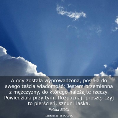Picture 03 - Rodzaju 38:25 POLUBG - A gdy została wyprowadzona, posłała do swego - Bible Verse Picture
