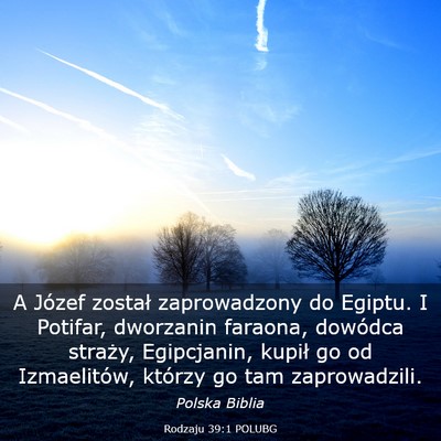 Picture 03 - Rodzaju 39:1 POLUBG - A Józef został zaprowadzony do Egiptu. I - Bible Verse Picture