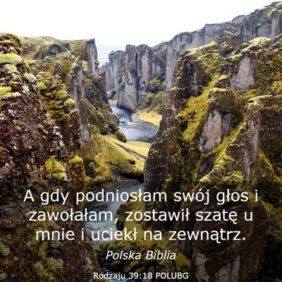 Picture 03 - Rodzaju 39:18 POLUBG - A gdy podniosłam swój głos i zawołałam, - Bible Verse Picture