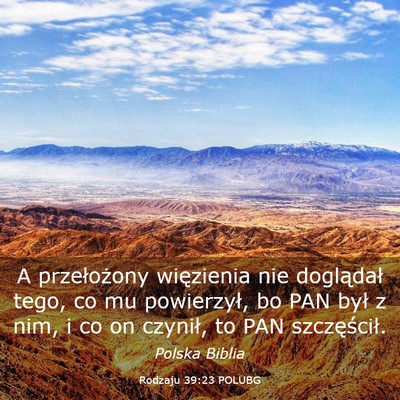 Picture 03 - Rodzaju 39:23 POLUBG - A przełożony więzienia nie doglądał tego, co - Bible Verse Picture