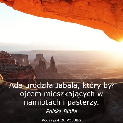 Picture 03 - Rodzaju 4:20 POLUBG - Ada urodziła Jabala, który był ojcem - Bible Verse Picture