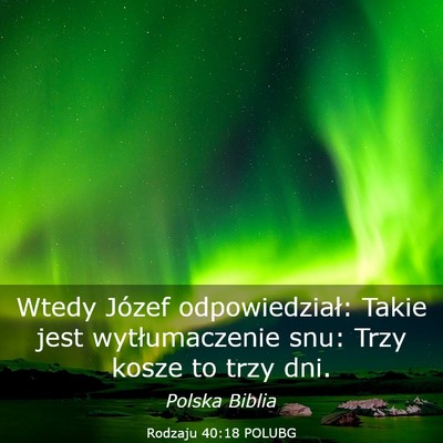 Picture 03 - Rodzaju 40:18 POLUBG - Wtedy Józef odpowiedział: Takie jest - Bible Verse Picture