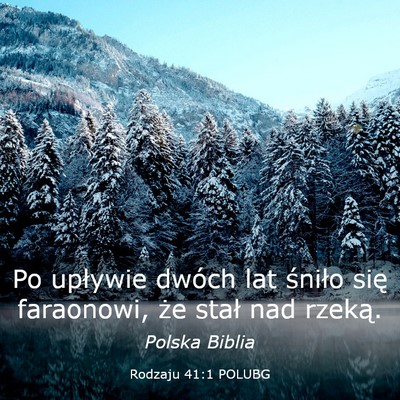 Picture 03 - Rodzaju 41:1 POLUBG - Po upływie dwóch lat śniło się faraonowi, - Bible Verse Picture