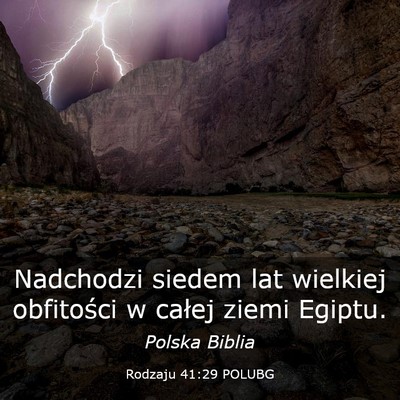 Picture 03 - Rodzaju 41:29 POLUBG - Nadchodzi siedem lat wielkiej obfitości w całej - Bible Verse Picture