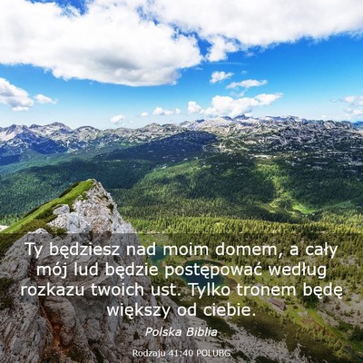 Picture 03 - Rodzaju 41:40 POLUBG - Ty będziesz nad moim domem, a cały mój lud - Bible Verse Picture