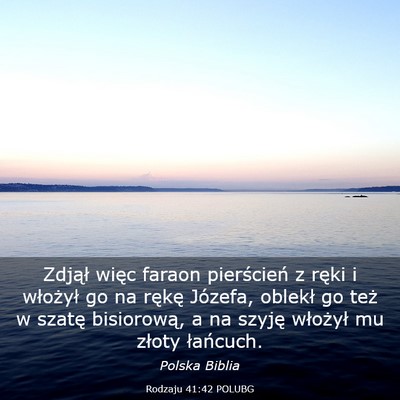 Picture 03 - Rodzaju 41:42 POLUBG - Zdjął więc faraon pierścień z ręki i - Bible Verse Picture