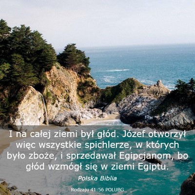 Picture 03 - Rodzaju 41:56 POLUBG - I na całej ziemi był głód. Józef otworzył - Bible Verse Picture