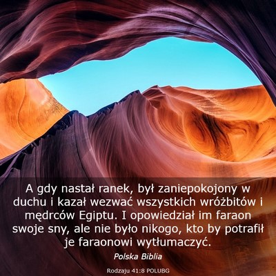 Picture 03 - Rodzaju 41:8 POLUBG - A gdy nastał ranek, był zaniepokojony w duchu i - Bible Verse Picture
