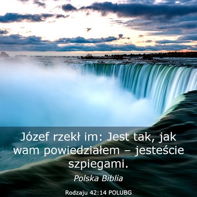 Picture 03 - Rodzaju 42:14 POLUBG - Józef rzekł im: Jest tak, jak wam powiedziałem - Bible Verse Picture