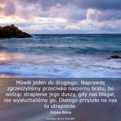 Picture 03 - Rodzaju 42:21 POLUBG - Mówili jeden do drugiego: Naprawdę - Bible Verse Picture