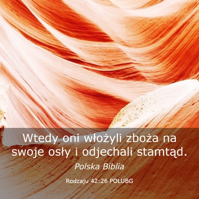Picture 03 - Rodzaju 42:26 POLUBG - Wtedy oni włożyli zboża na swoje osły i - Bible Verse Picture