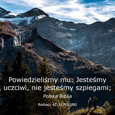 Picture 03 - Rodzaju 42:31 POLUBG - Powiedzieliśmy mu: Jesteśmy uczciwi, nie - Bible Verse Picture