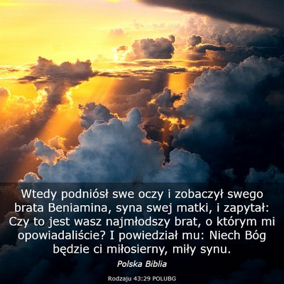 Picture 03 - Rodzaju 43:29 POLUBG - Wtedy podniósł swe oczy i zobaczył swego brata - Bible Verse Picture