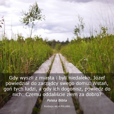 Picture 03 - Rodzaju 44:4 POLUBG - Gdy wyszli z miasta i byli niedaleko, Józef - Bible Verse Picture