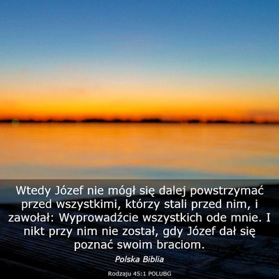 Picture 03 - Rodzaju 45:1 POLUBG - Wtedy Józef nie mógł się dalej powstrzymać - Bible Verse Picture