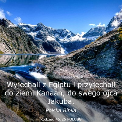 Picture 03 - Rodzaju 45:25 POLUBG - Wyjechali z Egiptu i przyjechali do ziemi Kanaan, - Bible Verse Picture