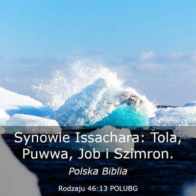 Picture 03 - Rodzaju 46:13 POLUBG - Synowie Issachara: Tola, Puwwa, Job i - Bible Verse Picture