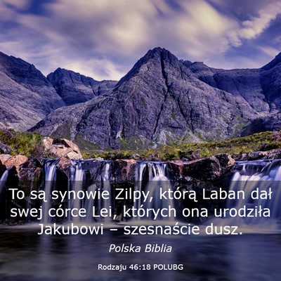 Picture 03 - Rodzaju 46:18 POLUBG - To są synowie Zilpy, którą Laban dał swej - Bible Verse Picture