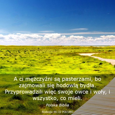 Picture 03 - Rodzaju 46:32 POLUBG - A ci mężczyźni są pasterzami, bo zajmowali - Bible Verse Picture
