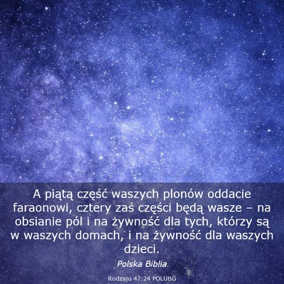 Picture 03 - Rodzaju 47:24 POLUBG - A piątą część waszych plonów oddacie - Bible Verse Picture