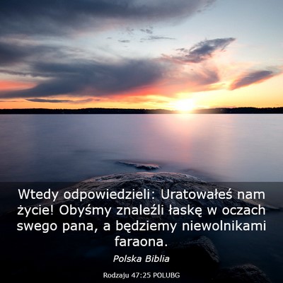 Picture 03 - Rodzaju 47:25 POLUBG - Wtedy odpowiedzieli: Uratowałeś nam życie! - Bible Verse Picture