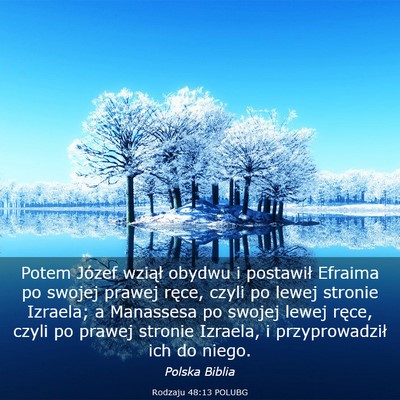 Picture 03 - Rodzaju 48:13 POLUBG - Potem Józef wziął obydwu i postawił Efraima - Bible Verse Picture