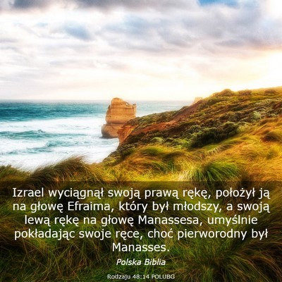Picture 03 - Rodzaju 48:14 POLUBG - Izrael wyciągnął swoją prawą rękę, - Bible Verse Picture
