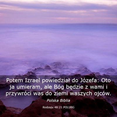 Picture 03 - Rodzaju 48:21 POLUBG - Potem Izrael powiedział do Józefa: Oto ja - Bible Verse Picture