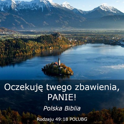 Picture 03 - Rodzaju 49:18 POLUBG - Oczekuję twego zbawienia, - Bible Verse Picture