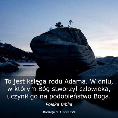 Picture 03 - Rodzaju 5:1 POLUBG - To jest księga rodu Adama. W dniu, w którym - Bible Verse Picture