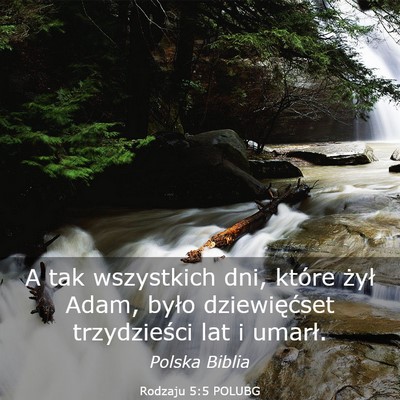 Picture 03 - Rodzaju 5:5 POLUBG - A tak wszystkich dni, które żył Adam, było - Bible Verse Picture