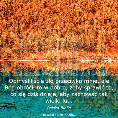 Picture 03 - Rodzaju 50:20 POLUBG - Obmyśliliście zło przeciwko mnie, ale Bóg - Bible Verse Picture