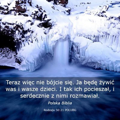 Picture 03 - Rodzaju 50:21 POLUBG - Teraz więc nie bójcie się. Ja będę żywić - Bible Verse Picture