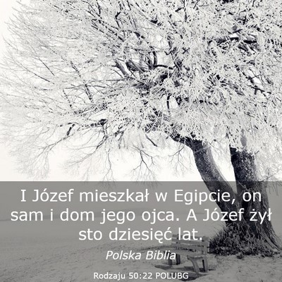 Picture 03 - Rodzaju 50:22 POLUBG - I Józef mieszkał w Egipcie, on sam i dom jego - Bible Verse Picture