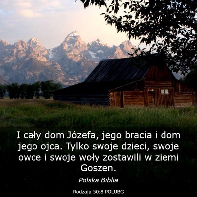 Picture 03 - Rodzaju 50:8 POLUBG - I cały dom Józefa, jego bracia i dom jego ojca. - Bible Verse Picture